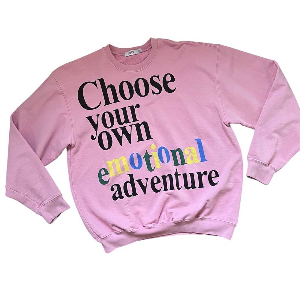 Mayfair Pink Choose Your Own Adventure Emotions Are Valid Sweatshirt One Size